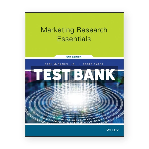 Marketing Research Essentials 9th edition McDaniel Test Bank