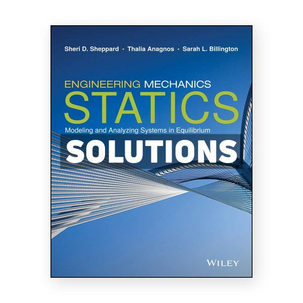 Engineering Mechanics Statics 1st edition Sheppard Solutions Manual