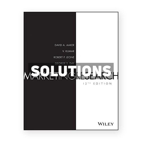 Marketing Research 12th edition Aaker Solutions Manual