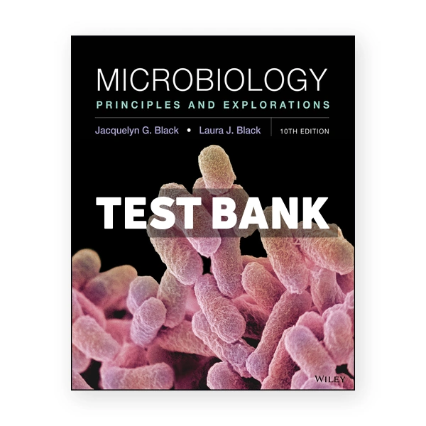 Microbiology Principles and Explorations 10th edition Black Test Bank