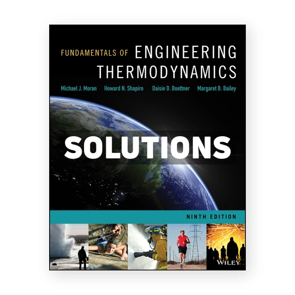 Fundamentals of Engineering Thermodynamics 9th edition Moran Solutions Manual
