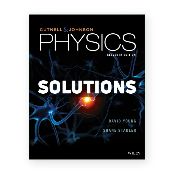 Physics 11th edition Cutnell Solutions Manual