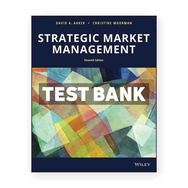 Strategic Market Management 11th edition Aaker Test Bank