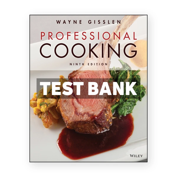 Professional Cooking 9th edition Gisslen Test Bank