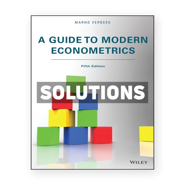 Guide to Modern Econometrics 5th edition Verbeek Solutions Manual