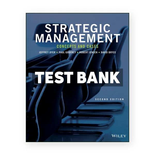 Strategic Management Concepts and Cases 2nd edition Dyer Test Bank