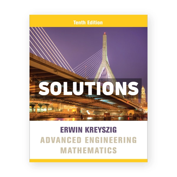 Advanced Engineering Mathematics 10th edition Kreyszig Solutions Manual