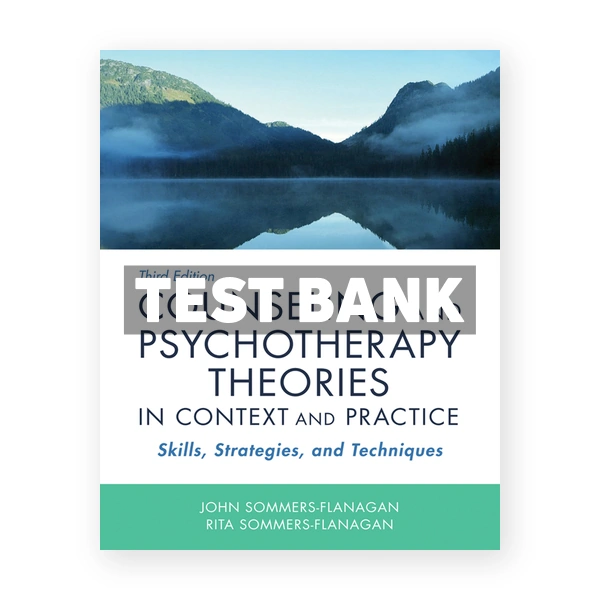 Counseling and Psychotherapy Theories in Context and Practice 3rd edition Sommers Flanagan Test Bank