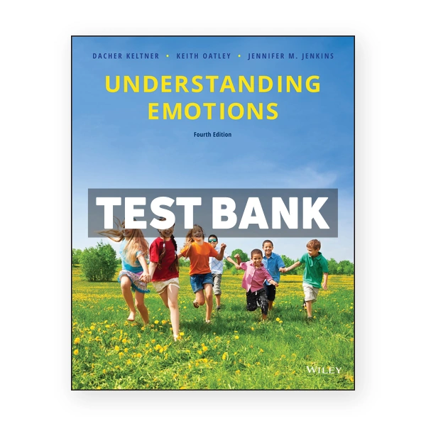 Understanding Emotions 4th edition Oatley Test Bank