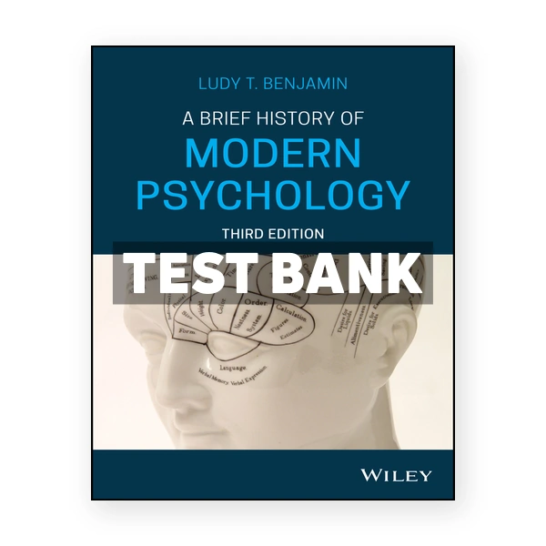 Brief History of Modern Psychology 3rd edition Benjamin Test Bank
