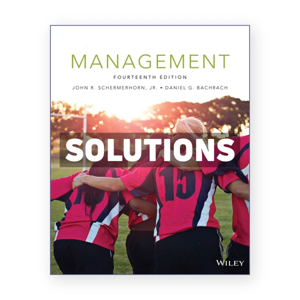 Management 14th edition Schermerhorn Solutions Manual