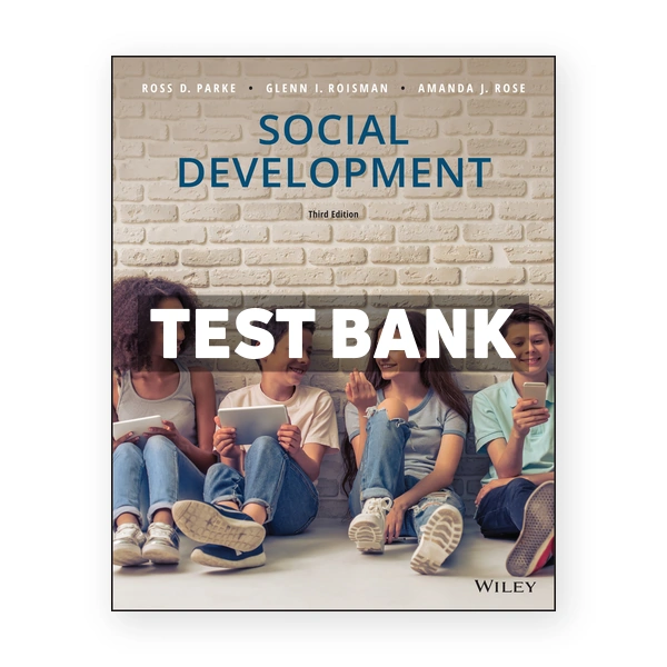 Social Development 3rd edition Parke Test Bank