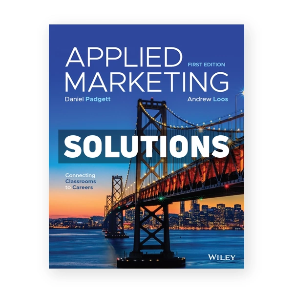 Applied Marketing Connecting Classrooms to Careers 1st edition Padgett Solutions Manual