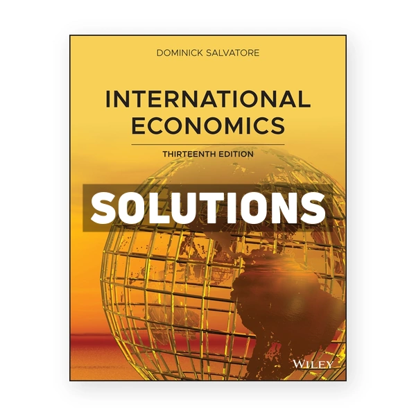 International Economics 13th edition Salvatore Solutions Manual