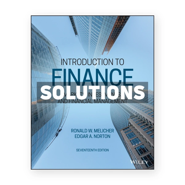 Introduction to Finance Markets Investments and Financial Management 17th edition Melicher Solutions Manual