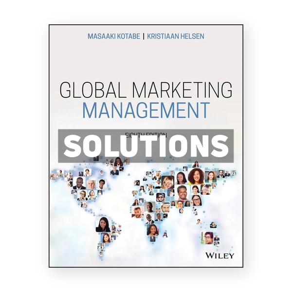 Global Marketing Management 8th edition Kotabe Solutions Manual