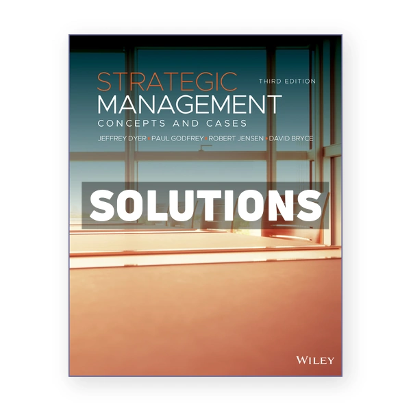 Strategic Management Concepts and Cases 3rd edition Dyer Solutions Manual