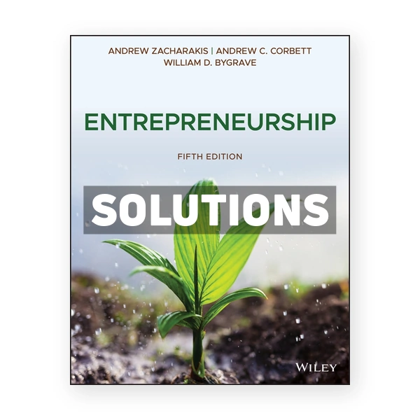 Entrepreneurship 5th edition Zacharakis Solutions Manual