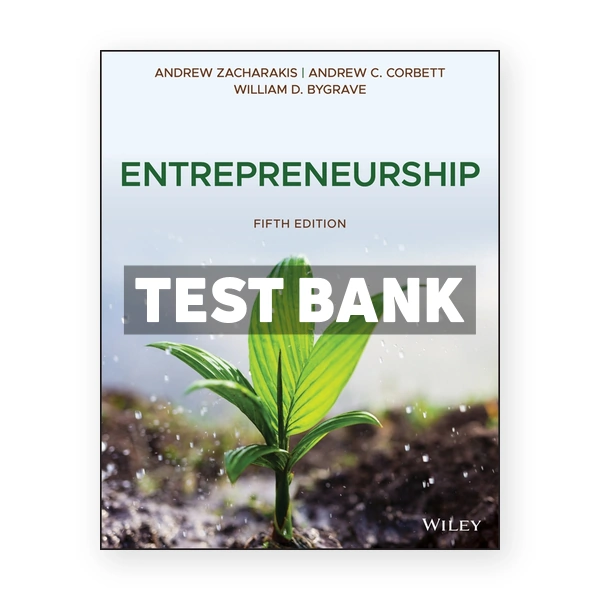 Entrepreneurship 5th edition Zacharakis Test Bank