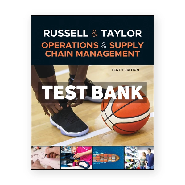 Operations and Supply Chain Management 10th edition Russell Test Bank