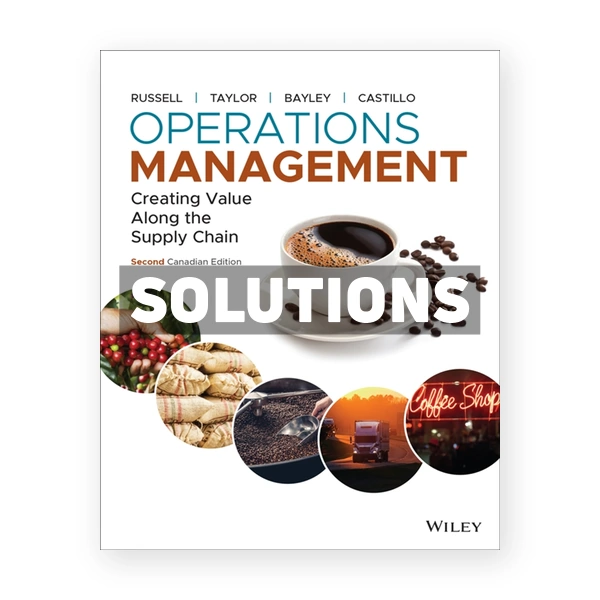 Operations Management Creating Value Along the Supply Chain (Canadian) 2nd edition Russell Solutions Manual