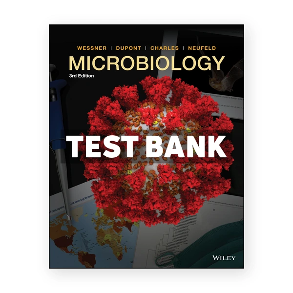 Microbiology 3rd edition Wessner Test Bank