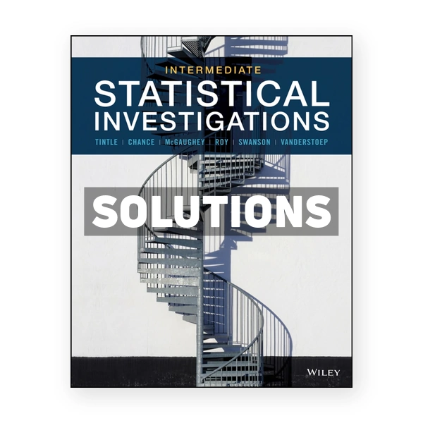 Intermediate Statistical Investigations 1st edition Tintle Solutions Manual