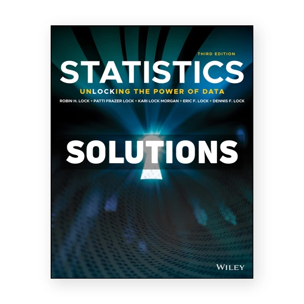 Statistics Unlocking the Power of Data 3rd edition Lock Solutions Manual