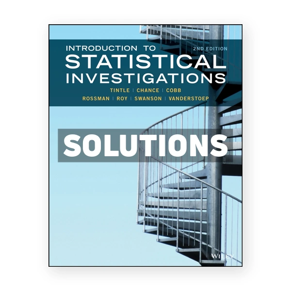 Introduction to Statistical Investigations 2nd edition Tintle Solutions Manual