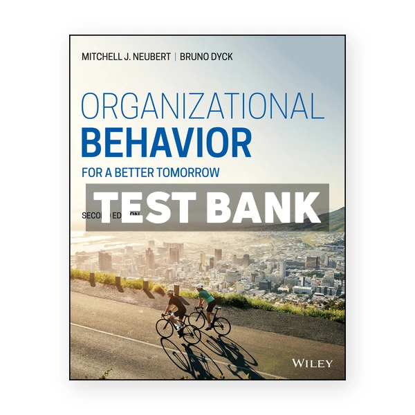 Organizational Behavior 2nd edition Neubert Test Bank