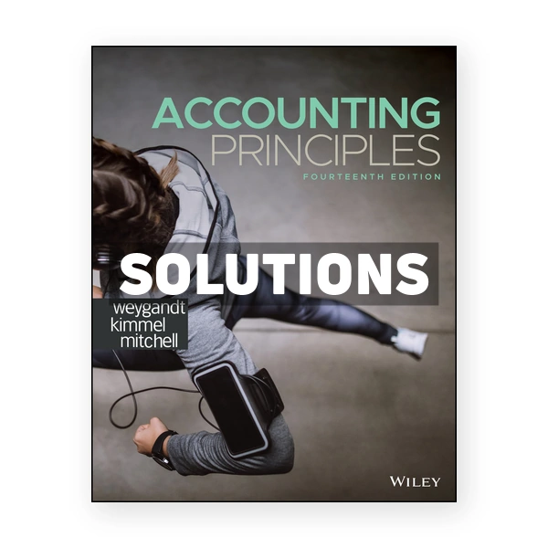 Accounting Principles 14th edition Weygandt Solutions Manual