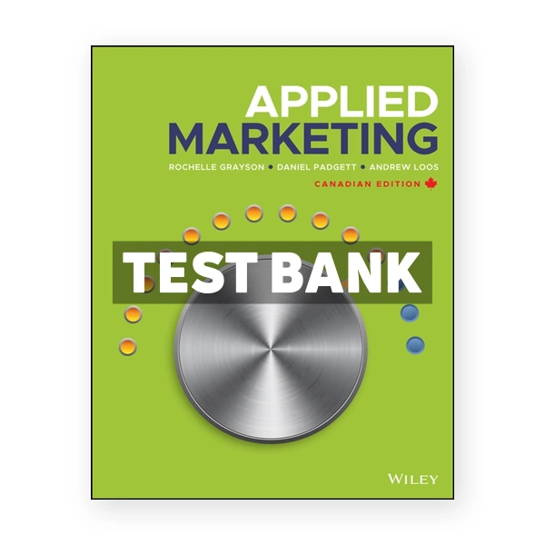 Applied Marketing (Canadian) 1st edition Grayson Test Bank