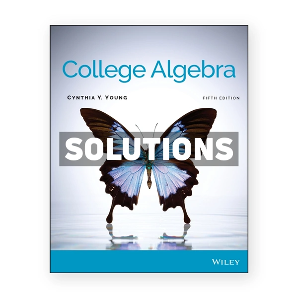 College Algebra 5th edition Young Solutions Manual
