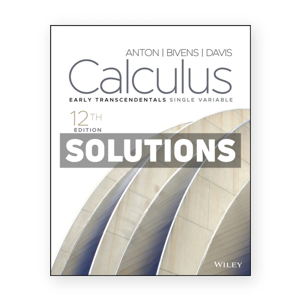 Calculus Early Transcendentals Single Variable 12th edition Anton Solutions Manual