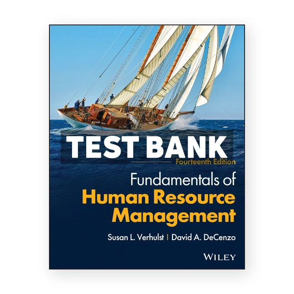 Fundamentals of Human Resource Management 14th edition Verhulst Test Bank