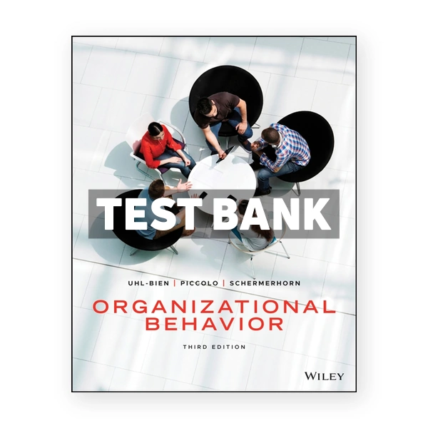 Organizational Behavior 3rd edition Uhl-Bien Test Bank