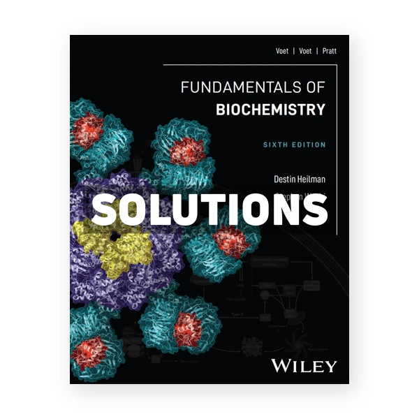 Fundamentals of Biochemistry 6th edition Heilman Solutions Manual