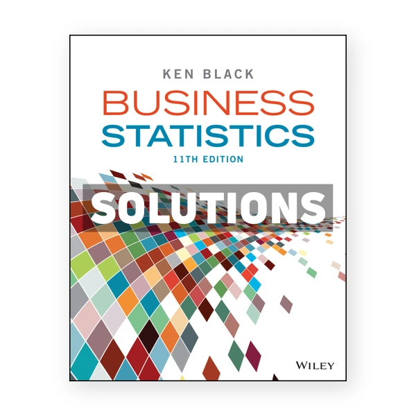 Business Statistics 11th edition Black Solutions Manual