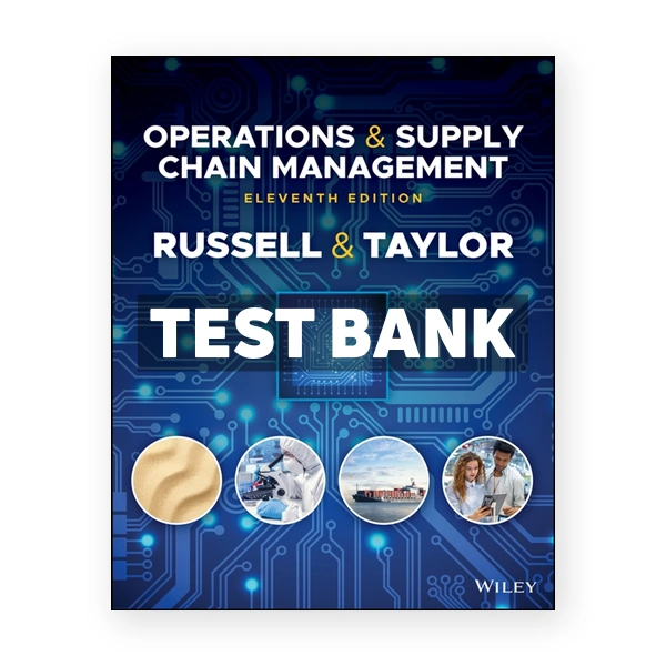 Operations and Supply Chain Management 11th edition Russell Test Bank