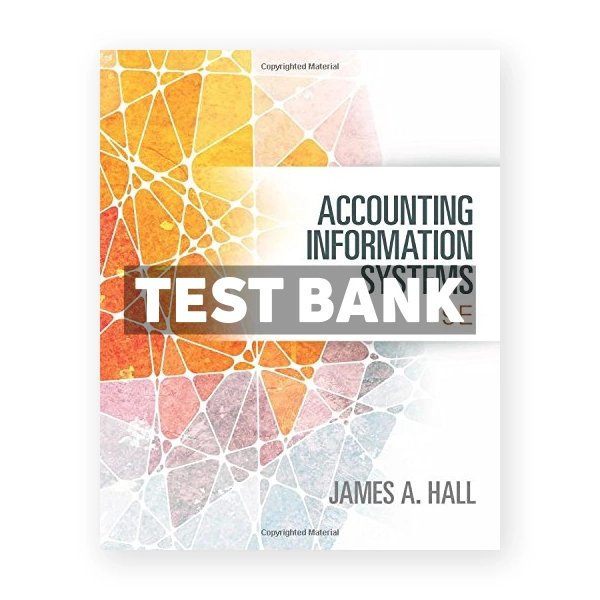 Accounting Information Systems 9th edition Hall Test Bank