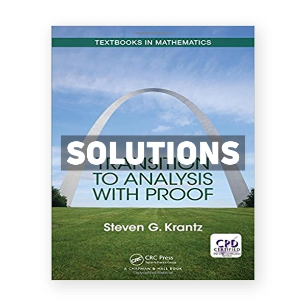 Transition to Analysis with Proof 1st edition Krantz Solutions Manual