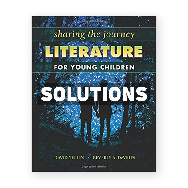 Sharing the Journey Literature for Young Children 1st edition Yellin Solutions Manual