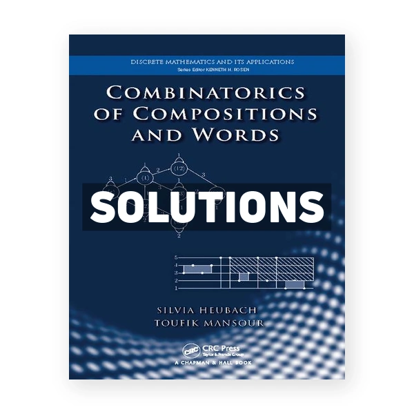 Combinatorics of Compositions and Words 1st edition Heubach Solutions Manual