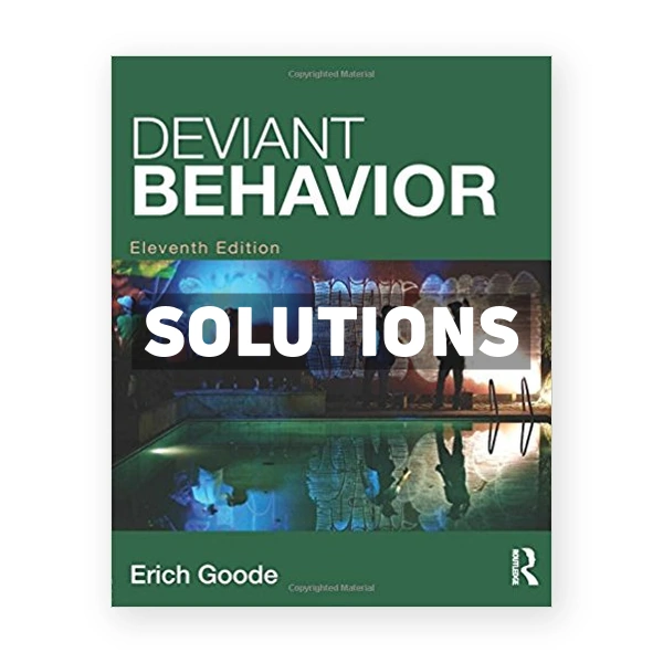 Deviant Behavior 11th edition Goode Solutions Manual