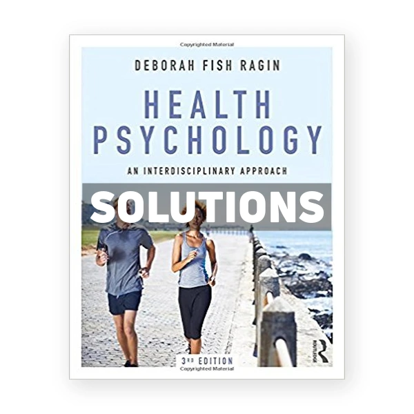 Health Psychology An Interdisciplinary Approach 3rd edition Ragin Solutions Manual