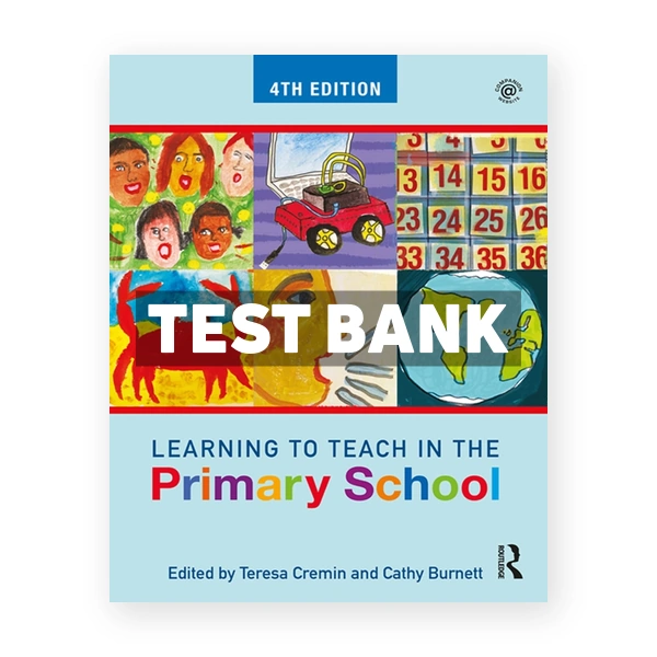 Learning to Teach in the Primary School 4th edition Cremin Test Bank