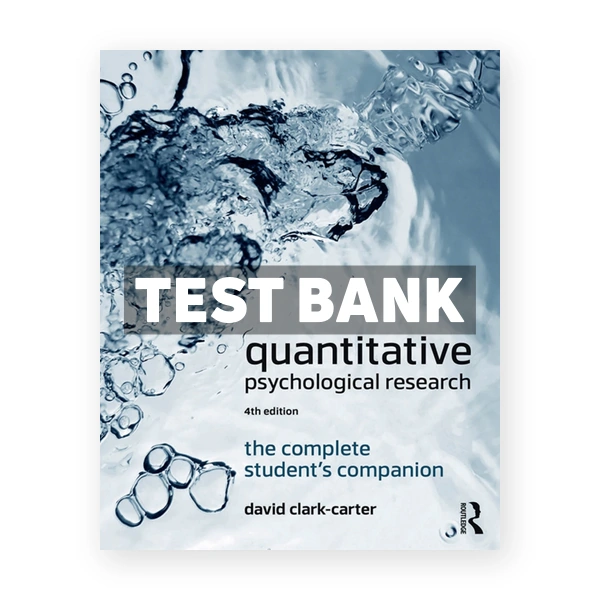 Quantitative Psychological Research - The Complete Student's Companion 4th edition Clark-Carter Test Bank