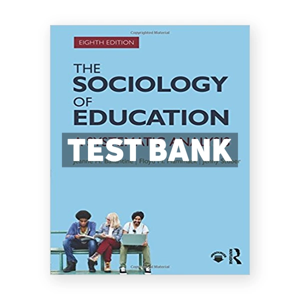 Sociology of Education A Systematic Analysis 8th edition Ballantine Test Bank