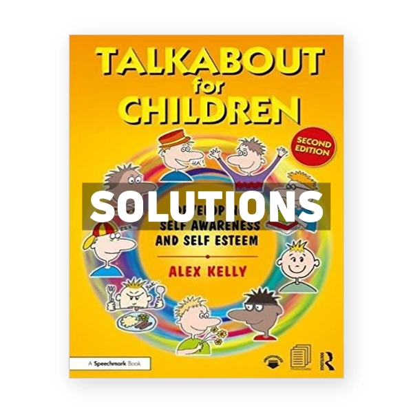 Talkabout for Children 1 Developing Self Awareness and Self Esteem 2nd edition Kelly Solutions Manual