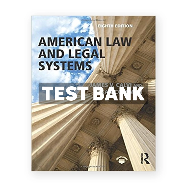 American Law and Legal Systems 8th edition Calvi Test Bank